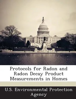 Protokoły pomiarów radonu i produktów rozpadu radonu w domach - Protocols for Radon and Radon Decay Product Measurements in Homes