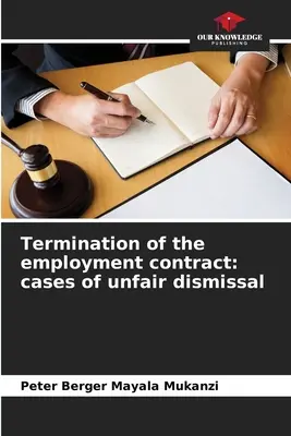 Rozwiązanie umowy o pracę: przypadki niesłusznego zwolnienia - Termination of the employment contract: cases of unfair dismissal