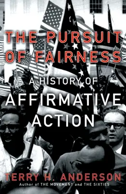 Dążenie do sprawiedliwości: Historia akcji afirmatywnej - The Pursuit of Fairness: A History of Affirmative Action