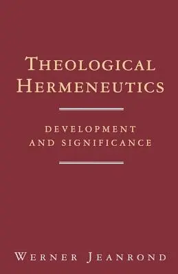 Hermeneutyka teologiczna: Rozwój i znaczenie - Theological Hermeneutics: Development and Significance