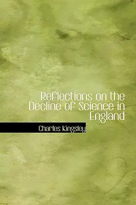 Refleksje na temat upadku nauki w Anglii - Reflections on the Decline of Science in England