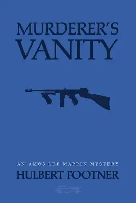 Próżność mordercy (tajemnica Amosa Lee Mappina) - Murderer's Vanity (an Amos Lee Mappin mystery)