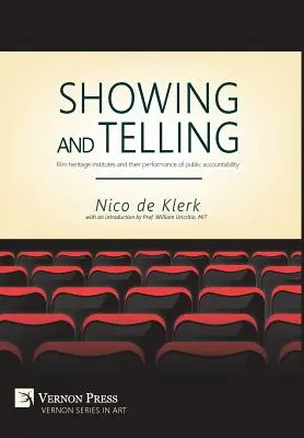 Pokazywanie i opowiadanie: Instytuty dziedzictwa filmowego i ich odpowiedzialność publiczna - Showing and Telling: Film heritage institutes and their performance of public accountability
