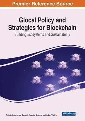 Glokalna polityka i strategie dla Blockchain: Budowanie ekosystemów i zrównoważonego rozwoju - Glocal Policy and Strategies for Blockchain: Building Ecosystems and Sustainability