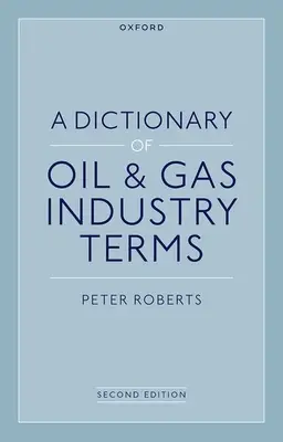 Słownik terminologii przemysłu naftowego i gazowego, 2e - A Dictionary of Oil & Gas Industry Terms, 2e