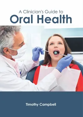 Przewodnik klinicysty po zdrowiu jamy ustnej - A Clinician's Guide to Oral Health