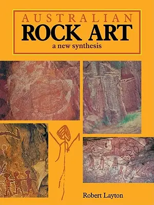 Australijska sztuka naskalna: Nowa synteza - Australian Rock Art: A New Synthesis