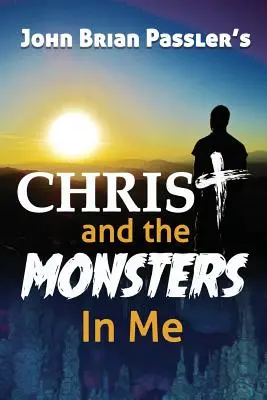 Chrystus i potwory we mnie - Christ and the Monsters In Me