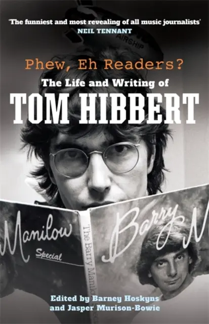 Phew, Eh Czytelnicy? - Życie i twórczość Toma Hibberta - Phew, Eh Readers? - The Life and Writing of Tom Hibbert