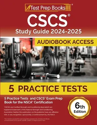 CSCS Study Guide 2024-2025: 5 testów praktycznych i książka przygotowawcza do egzaminu CSCS dla certyfikacji NSCA [6th Edition] - CSCS Study Guide 2024-2025: 5 Practice Tests and CSCS Exam Prep Book for the NSCA Certification [6th Edition]