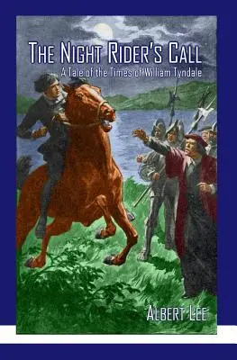 The Night Rider's Call: Opowieść o czasach Williama Tyndale'a - The Night Rider's Call: A Tale of the Times of William Tyndale