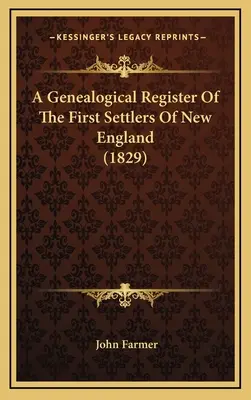 Genealogiczny rejestr pierwszych osadników w Nowej Anglii (1829) - A Genealogical Register Of The First Settlers Of New England (1829)