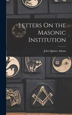 Listy o instytucji masońskiej - Letters On the Masonic Institution