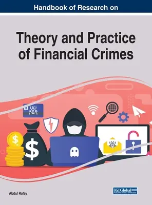 Podręcznik badań nad teorią i praktyką przestępstw finansowych - Handbook of Research on Theory and Practice of Financial Crimes