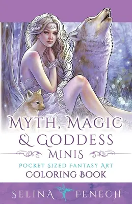 Mit, magia i bogini Minis - Kieszonkowa kolorowanka fantasy w rozmiarze kieszonkowym - Myth, Magic, and Goddess Minis - Pocket Sized Fantasy Art Coloring Book