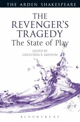 Tragedia Revengera: Stan gry - The Revenger's Tragedy: The State of Play