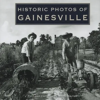 Historyczne zdjęcia Gainesville - Historic Photos of Gainesville