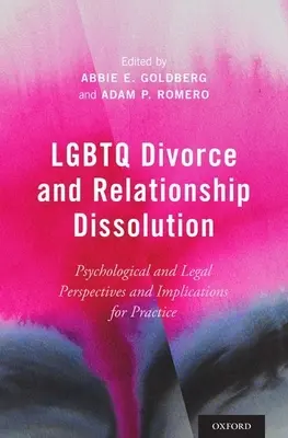 Rozwód i rozpad związku osób LGBTQ: Perspektywy psychologiczne i prawne oraz implikacje dla praktyki - LGBTQ Divorce and Relationship Dissolution: Psychological and Legal Perspectives and Implications for Practice