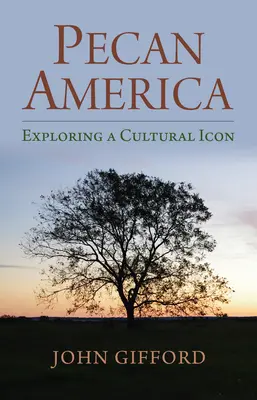 Pecan America: Odkrywanie ikony kultury - Pecan America: Exploring a Cultural Icon