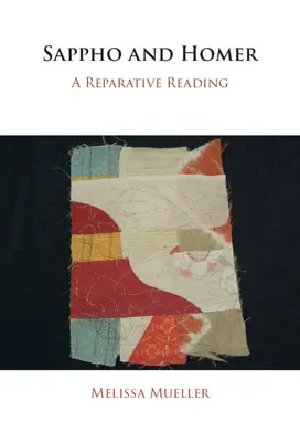 Safona i Homer: Czytanie reparatywne - Sappho and Homer: A Reparative Reading