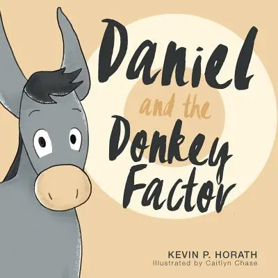 Daniel i czynnik osła - Daniel and the Donkey Factor