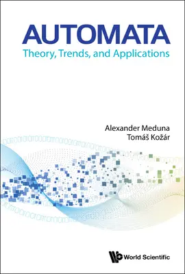 Automaty: teoria, trendy i zastosowania - Automata: Theory, Trends, and Applications