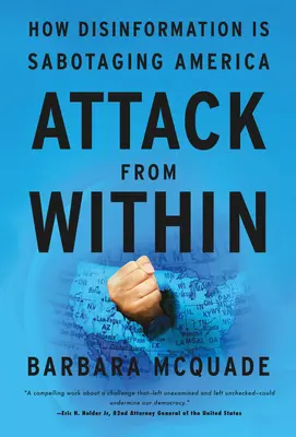 Atak od wewnątrz: Jak dezinformacja sabotuje Amerykę - Attack from Within: How Disinformation Is Sabotaging America