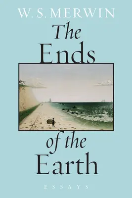 The Ends of the Earth: Eseje - The Ends of the Earth: Essays