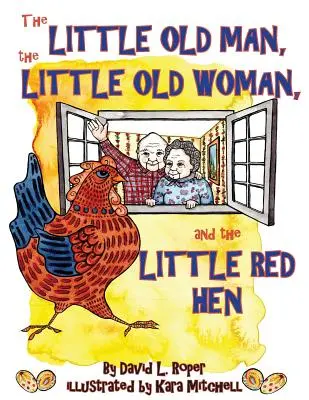 Mały staruszek, mała staruszka i mała czerwona kura - The Little Old Man, the Little Old Woman, and the Little Red Hen