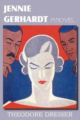 Powieść Jennie Gerhardt - Jennie Gerhardt, a Novel