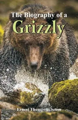 Biografia grizzly - The Biography of a Grizzly