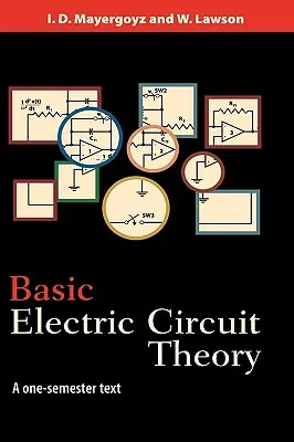 Podstawowa teoria obwodów elektrycznych: A One-Semester Text - Basic Electric Circuit Theory: A One-Semester Text