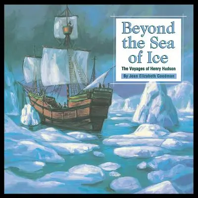 Za morzem lodu: podróże Henry'ego Hudsona - Beyond the Sea of Ice: The Voyages of Henry Hudson