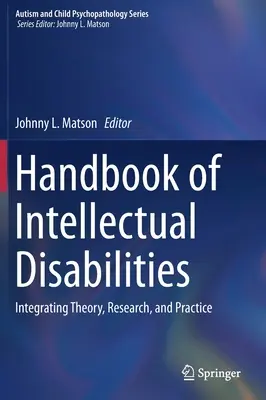 Podręcznik niepełnosprawności intelektualnej: Integracja teorii, badań i praktyki - Handbook of Intellectual Disabilities: Integrating Theory, Research, and Practice