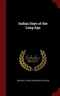 Dawne indyjskie dni - Indian Days of the Long Ago