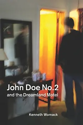 John Doe nr 2 i motel Dreamland - John Doe No. 2 and the Dreamland Motel