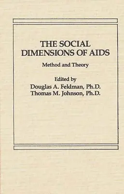 Społeczne wymiary AIDS: Metoda i teoria - The Social Dimensions of AIDS: Method and Theory