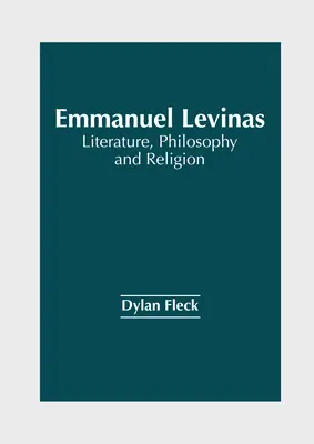 Emmanuel Levinas: Literatura, filozofia i religia - Emmanuel Levinas: Literature, Philosophy and Religion