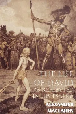 Życie Dawida odzwierciedlone w jego psalmach - The Life of David as Reflected in His Psalms