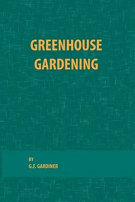 Ogrodnictwo szklarniowe - Greenhouse Gardening