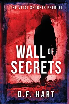 Ściana tajemnic: Prequel Vital Secrets - Wall of Secrets: The Vital Secrets Prequel