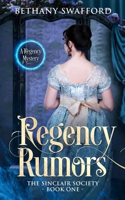 Regency Rumors: Tajemnica czasów regencji - Regency Rumors: A Regency Mystery