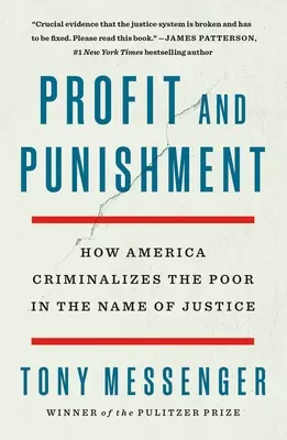 Zysk i kara: Jak Ameryka kryminalizuje biednych w imię sprawiedliwości - Profit and Punishment: How America Criminalizes the Poor in the Name of Justice