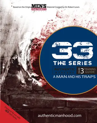 33 the Series, tom 3 Przewodnik szkoleniowy: Mężczyzna i jego pułapki - 33 the Series, Volume 3 Training Guide: A Man and His Traps