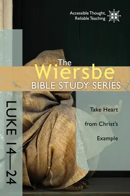 Łukasza 14-24: Weź przykład z Chrystusa - Luke 14-24: Take Heart from Christ's Example