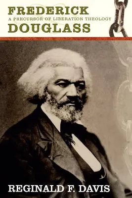 Frederick Douglass: Prekursor teologii liberalnej - Frederick Douglass: Precurson to Lib Theology