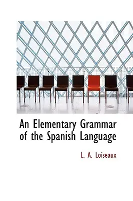 Elementarna gramatyka języka hiszpańskiego - An Elementary Grammar of the Spanish Language
