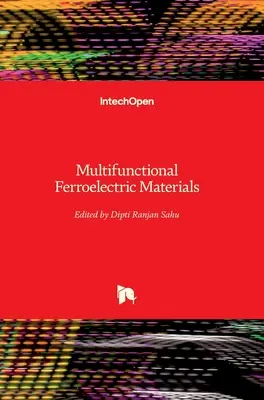 Wielofunkcyjne materiały ferroelektryczne - Multifunctional Ferroelectric Materials