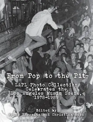 Od popu do dołka: Kolekcja zdjęć LAPL celebruje scenę muzyczną Los Angeles, 1978-1989 - From Pop to the Pit: LAPL Photo Collection Celebrates the Los Angeles Music Scene, 1978-1989