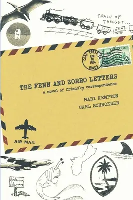 Listy Fenna i Zorro: Powieść o przyjacielskiej korespondencji - The Fenn and Zorro Letters: A Novel of Friendly Correspondence